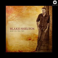 Blake Shelton – Based on a True Story... (Deluxe Version)