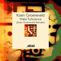 Koen Groeneveld – Wake Turbulence (Koen Groeneveld Remake Edit)