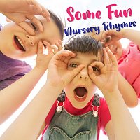 Různí interpreti – Some Fun Nursery Rhymes