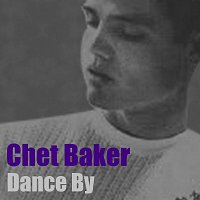 Chet Baker – Dance By