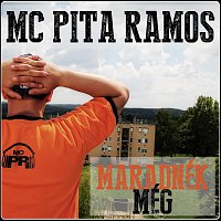 MC Pita Ramos – Maradnék még
