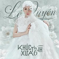 L? Quyen – Khúc Tinh X?a 6