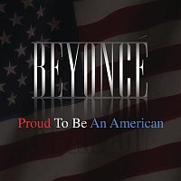 Beyoncé – Proud To Be An American