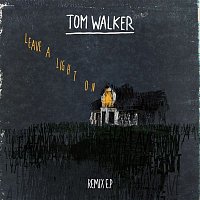 Tom Walker – Leave a Light On (Remixes)