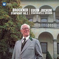 Staatskapelle Dresden & Eugen Jochum – Bruckner: Symphony No. 2 (1877 Version)