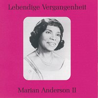 Marian Anderson – Lebendige Vergangenheit - Marian Anderson (Vol.2)