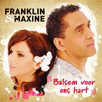 Franklin & Maxine – Balsem Voor Ons Hart