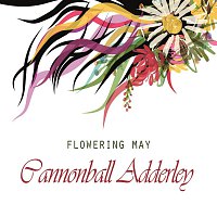 Cannonball Adderley – Flowering May