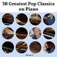 Steven C. – 30 Greatest Pop Classics on Piano