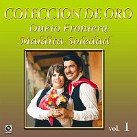 Dueto Frontera – Colección De Oro, Vol. 1: Maldita Soledad