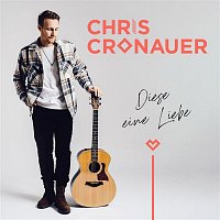 Chris Cronauer – Diese eine Liebe