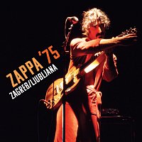 Frank Zappa – ZAPPA ’75: Zagreb/Ljubljana