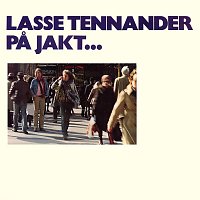 Lasse Tennander – Pa jakt ...