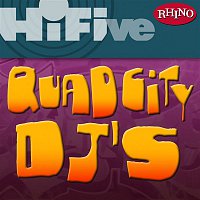 Quad City DJ's – Rhino Hi-Five: Quad City DJ's