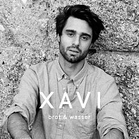 Xavi – Brot & Wasser
