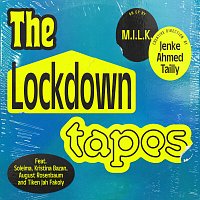 M.I.L.K. – The Lockdown Tapes