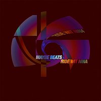 Maybe Beats – Ride Wit Nina