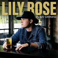Lily Rose – In My Drinks