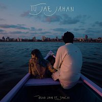 Osho Jain, Sanchi – Tu Jae Jahan