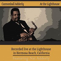 Cannonball Adderley – At The Lighthouse