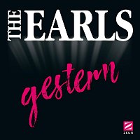 The Earls – Gestern