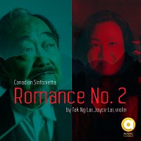 Canadian Sinfonietta, Joyce Lai – Romance No. 2 for Violin and String Ensemble