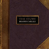 Brandi Carlile – The Story