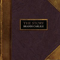Brandi Carlile – The Story