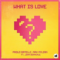 Paolo Ortelli, Max Mylian, John Biancale – What Is Love