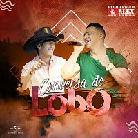 Pedro Paulo & Alex – Conversa De Lobo [Acústico / Ao Vivo]