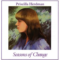Priscilla Herdman – Seasons Of Change