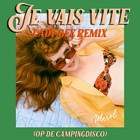 MEROL – Je Vais Vite (op de Campingdisco) [Lady Bee Remix]