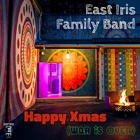 East Iris Family Band – Happy Xmas (War Is Over)