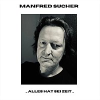 Manfred Sucher – Alles hat sei Zeit