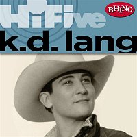 K.D. Lang – Rhino Hi-Five: k.d. lang