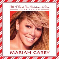 Mariah Carey – All I Want For Christmas Is You - Extra Festive