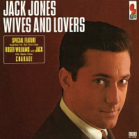 Jack Jones – Wives And Lovers