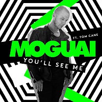 MOGUAI – You'll See Me (feat. Tom Cane)