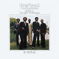 Harold Melvin & The Blue Notes, Teddy Pendergrass – To Be True (Expanded Edition)