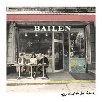 BAILEN – Your Love Is All I Know