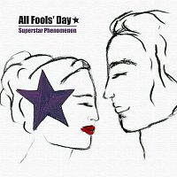 All Fools' Day – Superstar Phenomenon