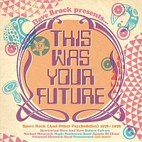 Various  Artists – Dave Brock Presents... This Was Your Future