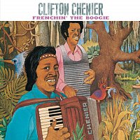 Clifton Chenier – Frenchin' The Boogie