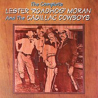 Přední strana obalu CD The Complete Lester Roadhog Moran And The Cadillac Cowboys