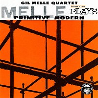 Gil Melle Quartet – Melle Plays Primitive Modern