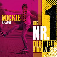 Mickie Krause – Die Nummer 1 der Welt sind wir