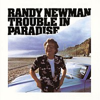 Randy Newman – Trouble In Paradise