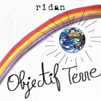 Ridan – Objectif Terre