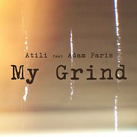 Atili, Adam Paris – My Grind