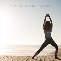 Různí interpreti – Pilates Lounge Playlist